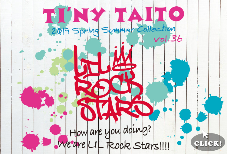 TI'NY TAITO タイニィタイト｜春夏カタログモデル